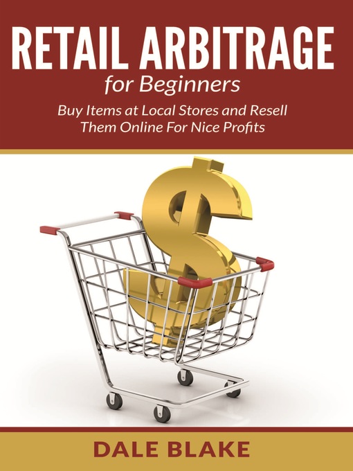 Title details for Retail Arbitrage For Beginners by Dale Blake - Available
